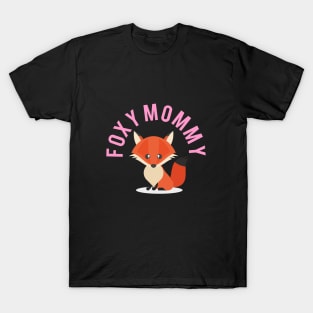 Foxy Mommy T-Shirt